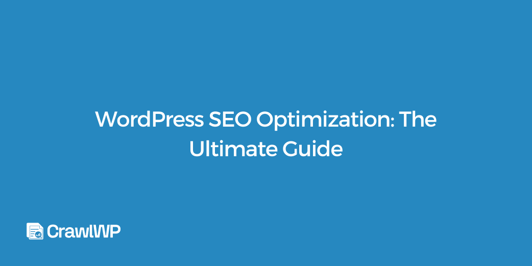 WordPress SEO Optimization: The Ultimate Guide for 2026