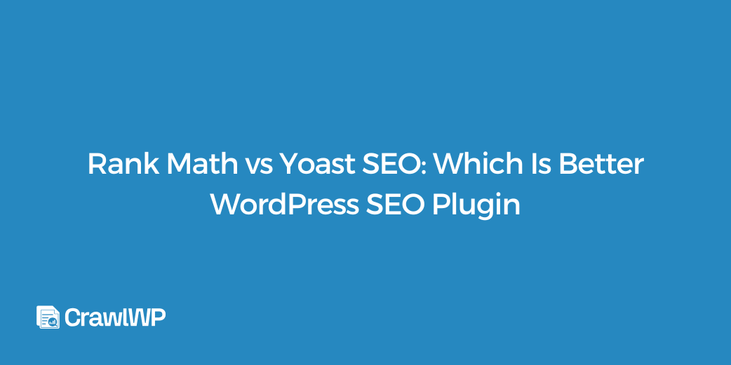 Rank Math vs Yoast SEO: Which Is Better WordPress SEO Plugin in 2026?