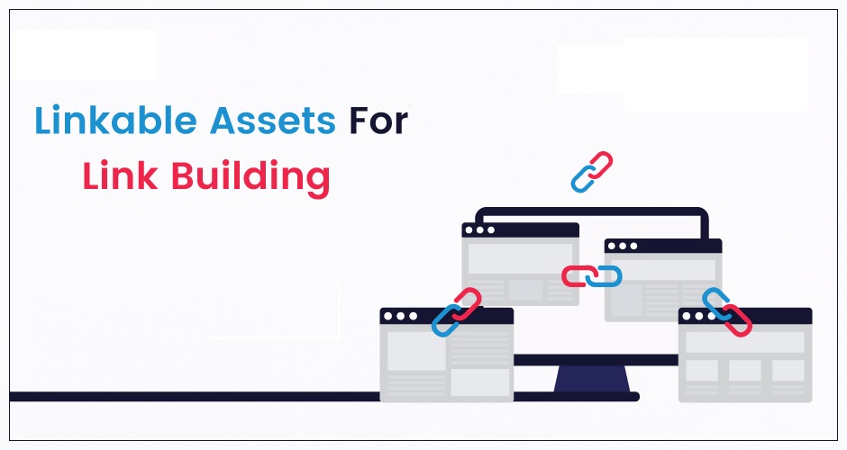 linkable assets for link building
