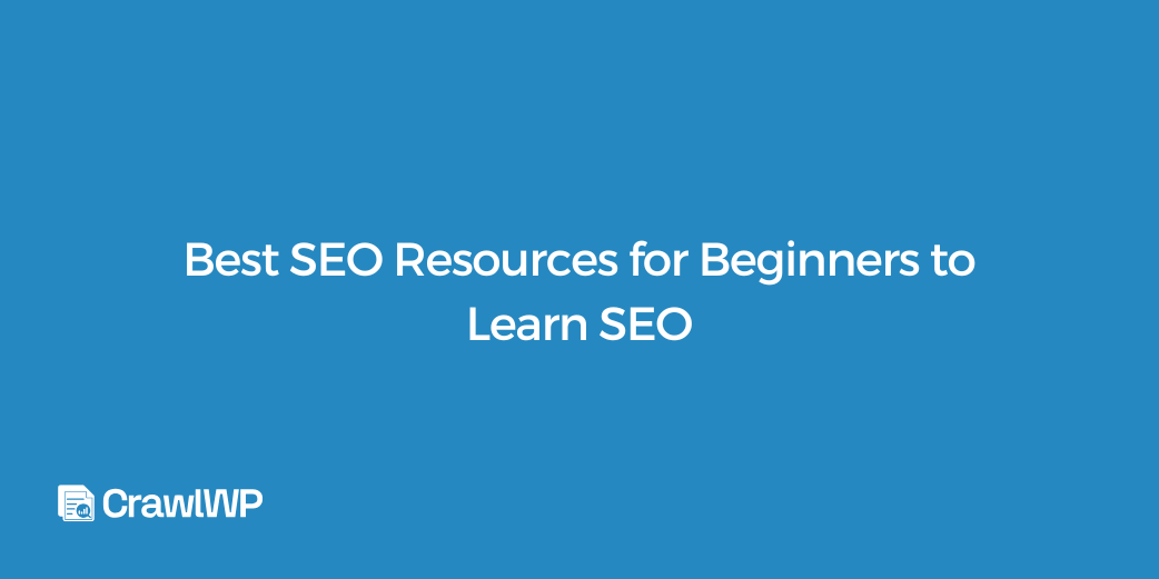 9 Best SEO Resources for Beginners to Learn SEO in 2026