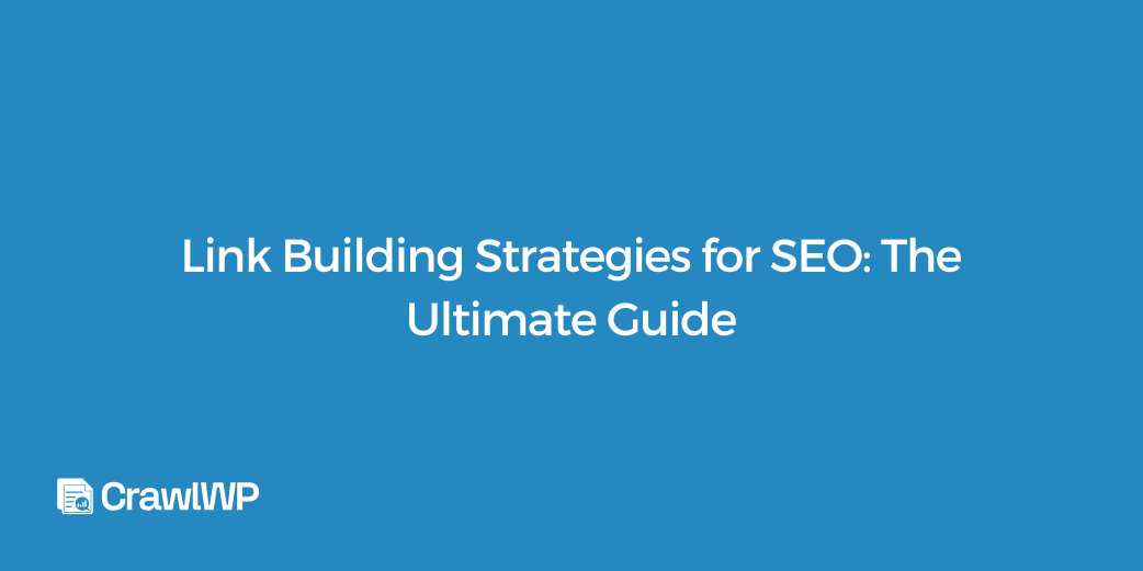 Link Building Strategies for SEO: The Ultimate Guide (2026)